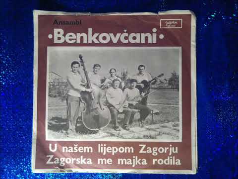 ANSAMBL  BENKOVČANI - U našem lijepom Zagorju, Zagorska me majka rodila