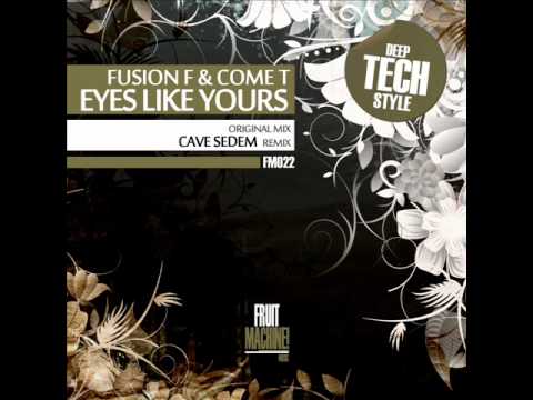 Fusion F & Come T - Eyes Like Yours (Cave Sedem Remix)