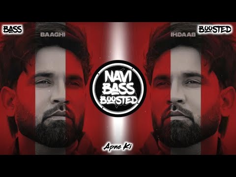 Apne Ki⚠[Bass Boosted] Baaghi | Latest Punjabi Song 2023 | NAVI BASS BOOSTED