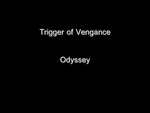 Trigger of Vengeance - Odyssey
