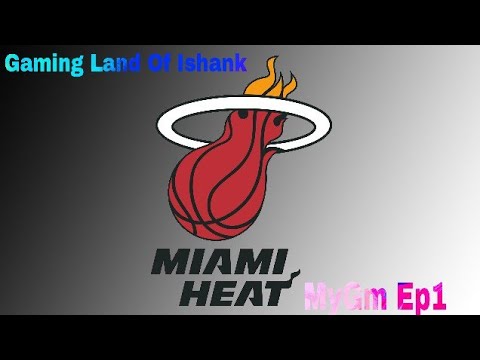 NBA 2K18 HEAT MyGM Ep1