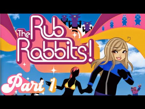 Childhood Games: The Rub Rabbits Part 1