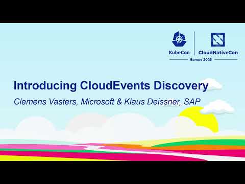 Introducing CloudEvents Discovery - Clemens Vasters, Microsoft & Klaus Deissner, SAP