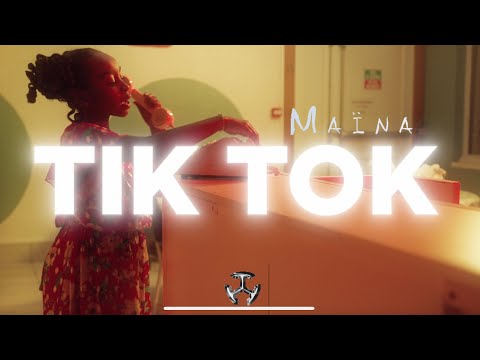 Maïna - Tik Tok (Clip officiel)