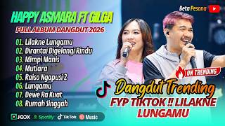 Download lagu Happy Asmara Ft Gilga Sahid - LILAKNE LUNGAMU - DIRANTAI DIGELANGI RINDU || FULL DANGDUT TRENDING mp3 Download lagu Happy Asmara Ft Gilga Sahid - LILAKNE LUNGAMU - DIRANTAI DIGELANGI RINDU || FULL DANGDUT TRENDING mp3