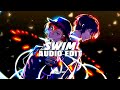 Swim - Chase atlantic [edit audio]