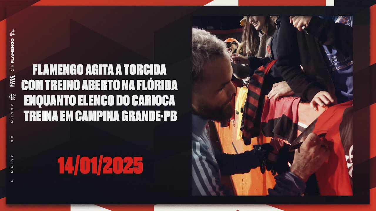 Mengão agita a torcida com treino aberto na Flórida e elenco do Carioca treina em Campina Grande-PB