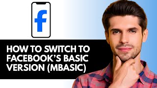 How To Switch To Facebook’s Basic Version (MBASIC)