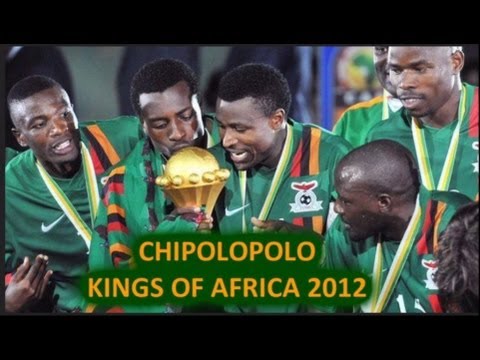 CHIPOLOPOLO - KINGS OF AFRICA 2012