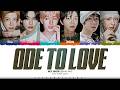 NCT WISH Ode To Love Lyrics 엔시티 위시 Ode To Love 가사 Color Coded Han Rom Eng ShadowByYoon