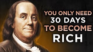 YOU WILL BECOME RICH IF DO THIS FOR 30 DAYS | Benjamin Franklin