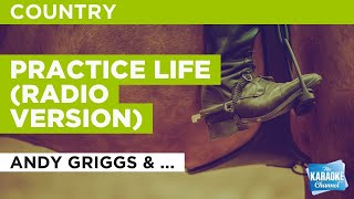 Practice Life (Radio Version) : Andy Griggs &amp; Martina McBride | Karaoke with Lyrics