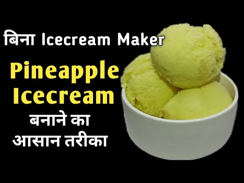 How to make Pineapple Ice Cream Without Icecream Maker | Pineapple Ice Cream Recipe in Hindi-Monikaz