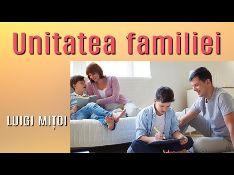 Unitatea familiei - Luigi Mițoi - Păstorul Cel bun
