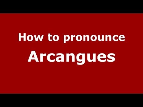 How to Pronounce Arcangues in French - PronounceNames.com