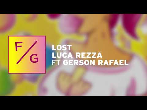 Luca Rezza - Lost (Ft. Gerson Rafael)