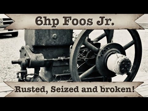 6hp Foos Jr. Rusted,seized,broken and forgotten. Engine tales  #168