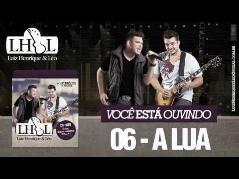 06. Luiz Henrique e Léo - A Lua
