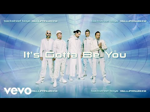 Backstreet Boys - It's Gotta Be You (Official Audio)