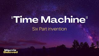 Time Machine (Lyrics) By: Six Part Invention 🦋🦋🦋