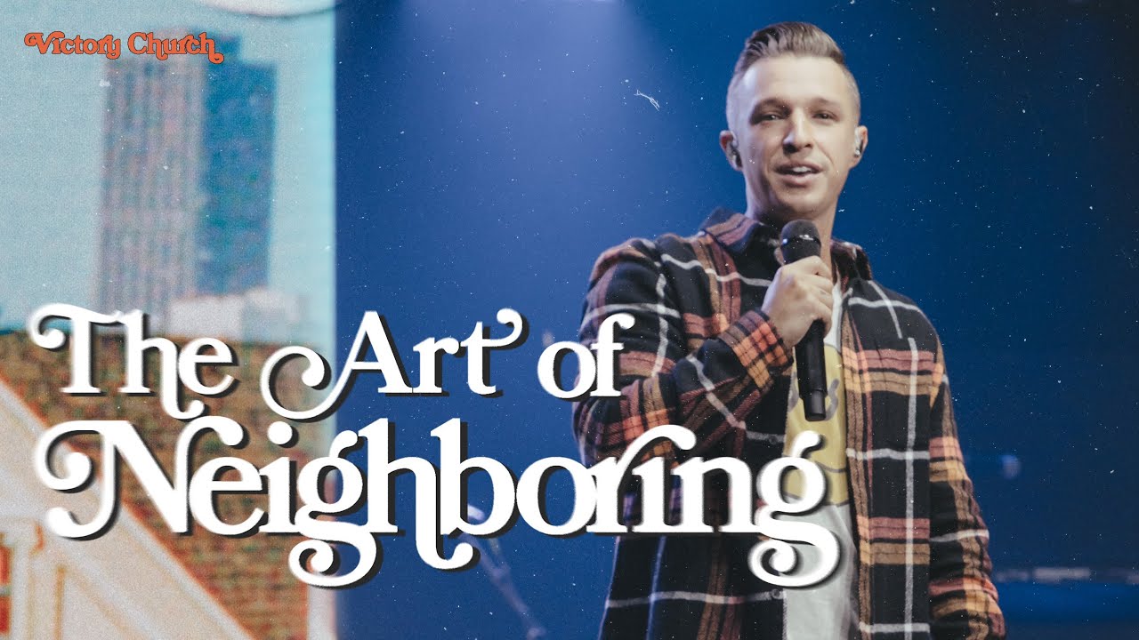 The Art of Neighboring | Happy & Blessed | Pastor Donny Karpinen