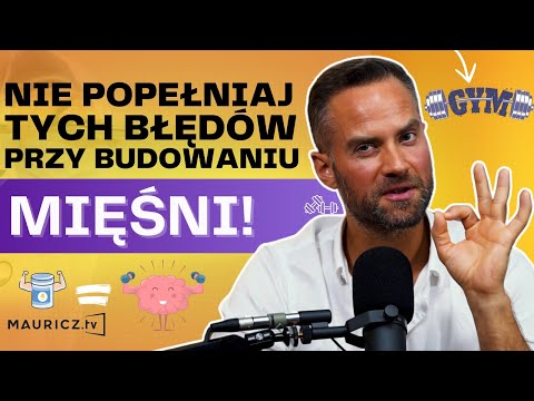 Unikaj tych błędów, które sabotują Twoją masę mięśniową! | Jakub Mauricz