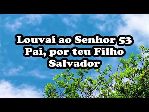 Pai, Por Teu Filho Salvador - Louvai ao Senhor