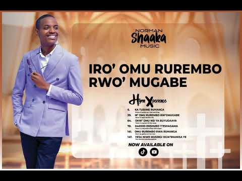 IR’ OMU RUREMBO RW’OMUGABE(HYMN 39) NORMAN SHAAKA