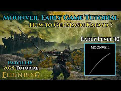 Elden Ring How to Get Moonveil Katana Early Game ? Full Tutorial 2025 Patch 1.16 Magic Samurai Guide