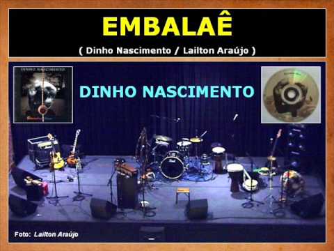 DINHO NASCIMENTO - EMBALAÊ