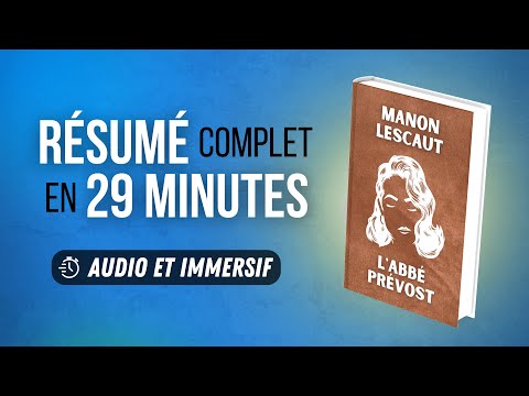 Immersive summary: Manon Lescaut - Abbé Prévost