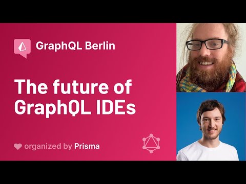 Thomas Heyenbrock - The future of GraphQL IDEs - GraphQL Berlin Meetup #26