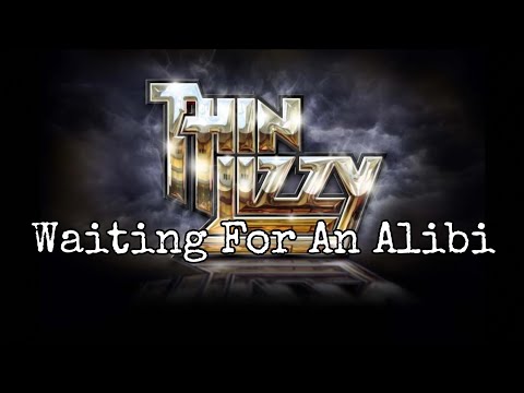 THIN LIZZY - Waiting For An Alibi (Lyric Video)