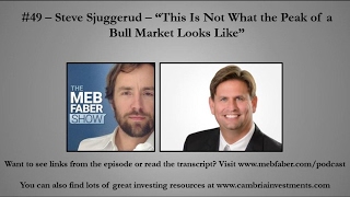 #49 - Steve Sjuggerud - &quot;This is Not What the Peak of a Bull Market Looks Like&quot;