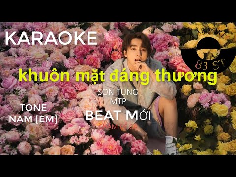 [ KARAOKE - TONE NAM ] - KHUÔN MẶT ĐÁNG THƯƠNG - SƠN TÙNG MTP - BEAT MỚI CHẬM DỄ CA