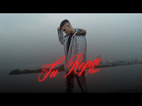 MACO - Tu Ropa (Video Oficial)