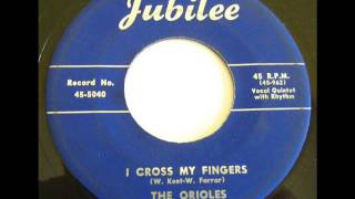 I Cross My Fingers  - Orioles