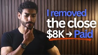 Why I never 'close' $8K deals — they close themselves