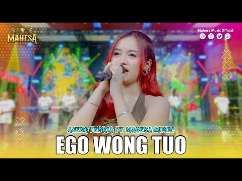 AJENG FEBRIA - EGO WONG TUO I Mahesa Music