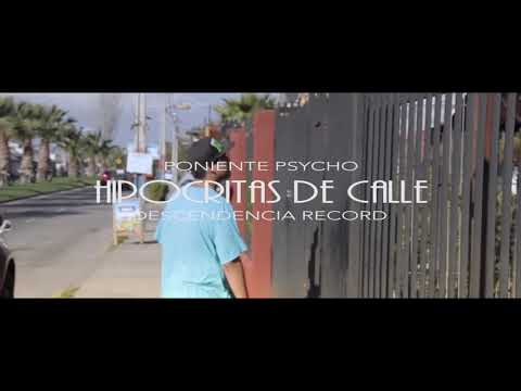 Poniente Psycho - Hipocritas de calle(Prod. 4ilusiones)(video oficial)