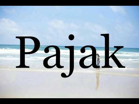How To Pronounce Pajak🌈🌈🌈🌈🌈🌈Pronunciation Of Pajak