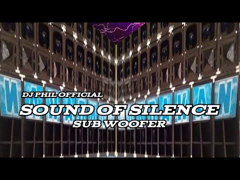 SOUND OF SILENCE 🎵NEW SOUND CHECK NEW BASS BOOSTED SUB WOOFER REMIX DJ PHIL OFFICIAL
