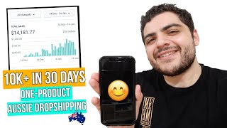 $10,000+ In 30 Days Dropshipping With An Aussie One Product Store
