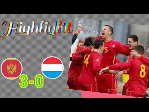 Montenegro U21 Vs Luxembourg U21 [ 3-0 FT ] U21 Euro Qualification All Goals Highlights