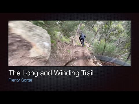 The Long and Winding Trail - Plenty Gorge