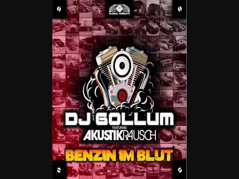 Dj Gollum Feat. Akustikrausch - Benzin im Blut (G4bby Feat. Bazz Boyz Remix Edit) (HQ)