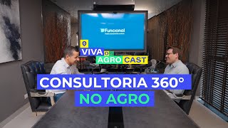 CONSULTORIA 360° AGRO: A HISTÓRIA DA FUNCIONAL - VIVA O AGRO CAST #22