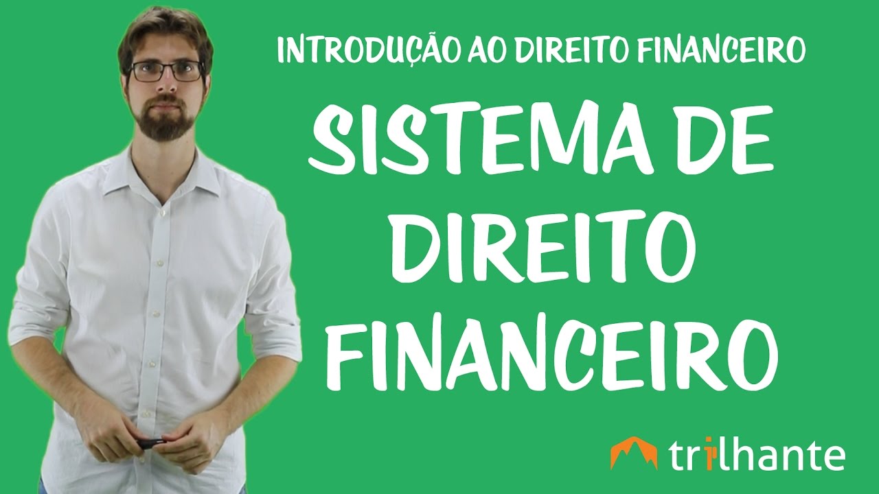 Introdução ao Direito Financeiro - Sistema de Direito Financeiro