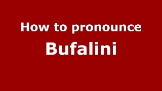 How to pronounce Bufalini