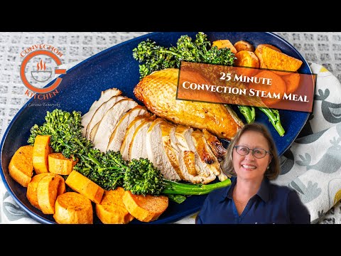 25 Minute Convection Steam Meal - YouTube